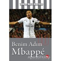 Benim Adım Mbappe - Tom Oldfield - Beyaz Balina Yayınları