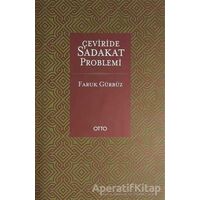 Çeviride Sadakat Problemi - Faruk Gürbüz - Otto Yayınları