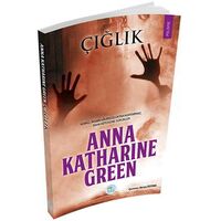 Çığlık - Anna Katharine Green - Maviçatı Yayınları