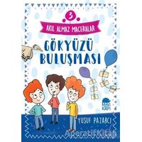 Gökyüzü Buluşması - Akıl Almaz Maceralar 3 - Yusuf Pazarcı - Mavi Kirpi Yayınları