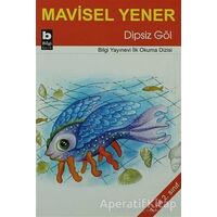 Dipsiz Göl - Mavisel Yener - Bilgi Yayınevi