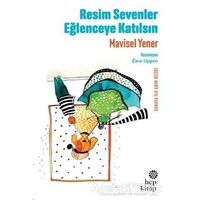 Resim Sevenler Eğlenceye Katılsın - Mavisel Yener - Hep Kitap