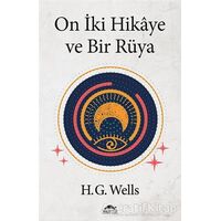 On İki Hikaye ve Bir Rüya - Herbert George Wells - Maya Kitap