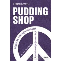 Pudding Shop - Kerim Kuvetli - Maya Kitap