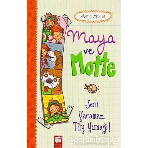 Maya ve Motte - Seni Yaramaz Tüy Yumağı - Antje Szillat - Final Kültür Sanat Yayınları