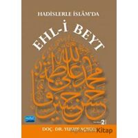 Hadislerle İslam’da Ehl-i Beyt - Yusuf Açıkel - Nobel Akademik Yayıncılık