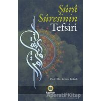 Şüra Süresinin Tefsiri - Kerim Buladı - Kayıhan Yayınları