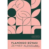 Flamingo Rüyası - Zeynep Alpaslan - MEAV Yayıncılık