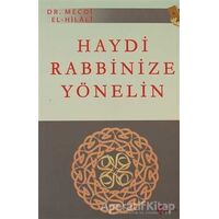 Haydi Rabbinize Yönelin - Mecdi El-Hilali - Beka Yayınları