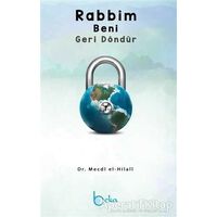 Rabbim Beni Geri Döndür - Mecdi El-Hilali - Beka Yayınları