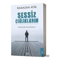 Sessiz Çığlıklarım - Ramazan Ayik - Şahsen Yayıncılık