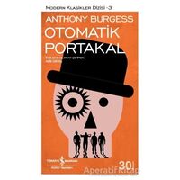 Otomatik Portakal - Anthony Burgess - İş Bankası Kültür Yayınları