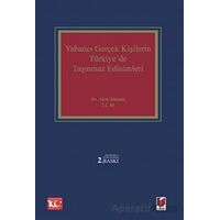 Yabancı Gerçek Kişilerin Türkiyede Taşınmaz Edinimleri - Akın Batmaz - Adalet Yayınevi