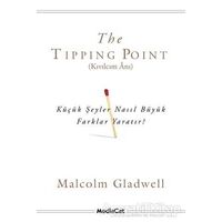 The Tipping Point - Kıvılcım Anı - Malcolm Gladwell - MediaCat Kitapları