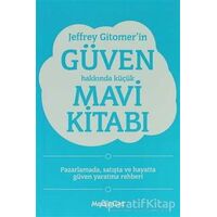 Jeffrey Gitomerin Güven Hakkında Küçük Mavi Kitabı - Jeffrey Gitomer - MediaCat Kitapları