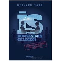 İş Dünyasının Geleceği - Bernard Marr - MediaCat Kitapları