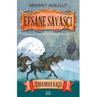 Efsane Savaşçı: Zindandan Kaçış - Mehmet Akbulut - Carpe Diem Kitapları