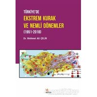 Türkiye’de Ekstrem Kurak ve Nemli Dönemler (1951-2018) - Mehmet Ali Çelik - Kriter Yayınları