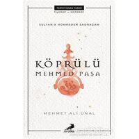 Köprülü Mehmed Paşa - Sultana Hükmeden Sadrazam - Mehmet Ali Ünal - Erdem Yayınları