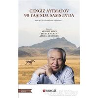 Cengiz Aytmatov 90 Yaşında Samsunda - Roza Aytmatova - Bengü Yayınları