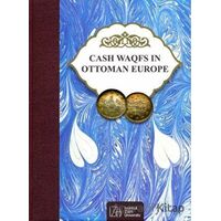 Cash Waqfs In Ottoman Europe - Mehmet Bulut - İstanbul Sabahattin Zaim Üniversitesi Yayınları