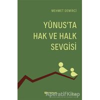 Yunus’ta Hak ve Halk Sevgisi - Mehmet Demirci - H Yayınları