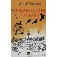 Suskunluğun Rafları - Mehmet Deveci - Parana Yayınları