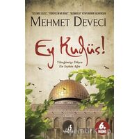 Ey Kudüs! - Mehmet Deveci - Bengisu Yayınları