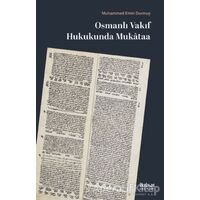 Osmanlı Vakıf Hukukunda Mukataa - Mehmet Emin Durmuş - İktisat Yayınları