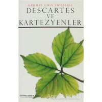 Descartes ve Kartezyenler - Mehmet Emin Erişirgil - Çizgi Kitabevi Yayınları