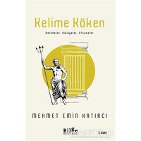 Kelime Köken - Mehmet Emin Katırcı - Bilge Kültür Sanat