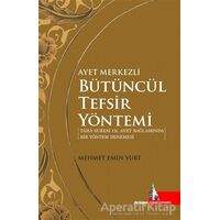 Ayet Merkezli Bütüncül Tefsir Yöntemi - Mehmet Emin Yurt - Doğu Kütüphanesi