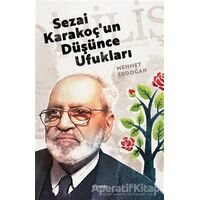 Sezai Karakoçun Düşünce Ufukları - Mehmet Erdoğan - Kopernik Kitap