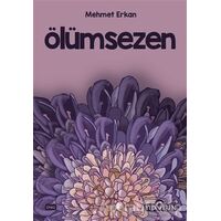 Ölümsezen - Mehmet Erkan - Yediveren Yayınları