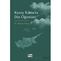 Kuzey Kıbrısta Din Öğretimi - Mehmet Erkan - Kitap Dünyası Yayınları