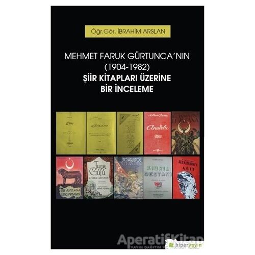 Mehmet Faruk Gürtuncanın (1904-1982) Şiir Kitapları Üzerine Bir İnceleme