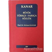 Büyük Türkçe-Farsça Sözlük - Mehmet Kanar - Say Yayınları