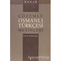 Çözümlü Osmanlı Türkçesi Metinleri - Mehmet Kanar - Say Yayınları