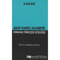 Arap Harfli Alfabetik Osmanlı Türkçesi Sözlüğü (Küçük Boy) - Mehmet Kanar - Say Yayınları