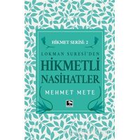 Lokman Suresiden Hikmetli Nasihatler Hikmet Serisi 2 - Mehmet Mete - Çınaraltı Yayınları