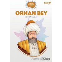 Orhan Bey - Osmanlı Padişahları Serisi 2 - Mehmet Nalbant - Mavi Uçurtma Yayınları