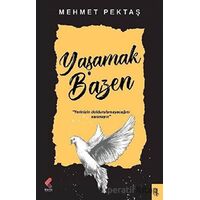 Yaşamak Bazen - Mehmet Pektaş - Klaros Yayınları
