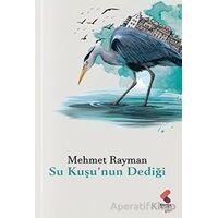 Su Kuşunun Dediği - Mehmet Rayman - Klaros Yayınları