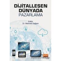 Dijitalleşen Dünyada Pazarlama - Mehmet Sağlam - Nobel Bilimsel Eserler