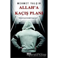 Allaha Kaçış Planı - Mehmet Yalçın - Gece Kitaplığı