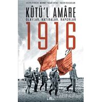 Kutü’l Amare 1916 - Hacer Kılıçarslan - Kronik Kitap