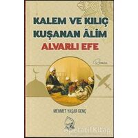 Kalem ve Kılıç Kuşanan Alim Alvarlı Efe - Mehmet Yaşar Genç - Sebe Yayınları