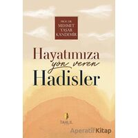 Hayatımıza Yön Veren Hadisler - Mehmet Yaşar Kandemir - Tahlil Yayınları