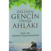 Özlenen Gencin Örnek Ahlakı - Mehmet Yaşar Kandemir - Tahlil Yayınları