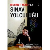 Mehmet Yazar’la Sınav Yolculuğu - Mehmet Yazar - İkinci Adam Yayınları